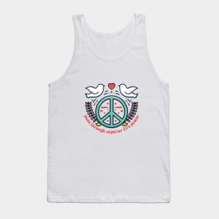 Peace Through Superior Fire Power Tank Top